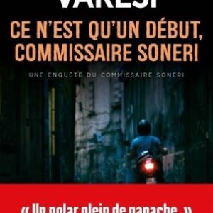 Ce n'est qu'un début, commissaire Soneri