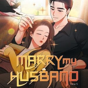 Marry my husband Tome 5