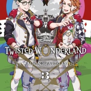 Twisted-Wonderland. La Maison Heartslabyul Tome 3